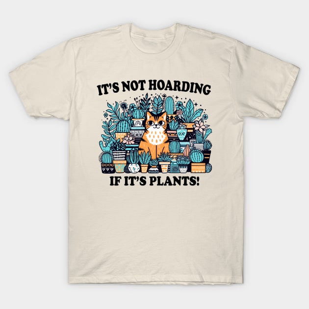 It's Not Hoarding If It's Plants! Funny Tabby Cat With Plants T-Shirt by SubtleSplit